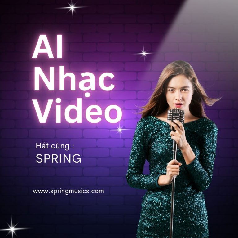 AI nhạc video hát cùng Spring